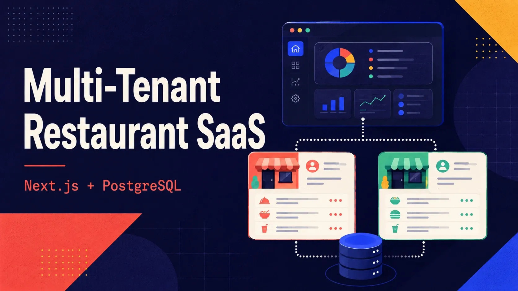 Multi-tenant restaurant SaaS architecture using Next.js and PostgreSQL